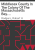 Middlesex_County_in_the_colony_of_the_Massachusetts_Bay_in_New_England