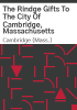 The_Rindge_gifts_to_the_city_of_Cambridge__Massachusetts
